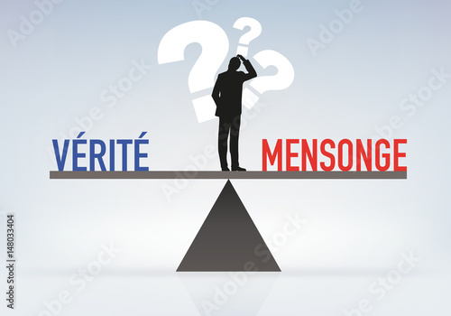 vérité  - mensonge - balance - fake news - croire -  justice