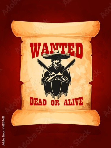 Wanted dead or alive poster of mexican bandit