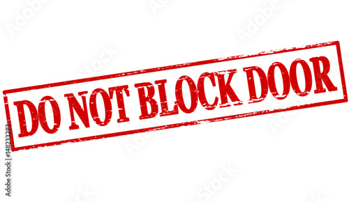 Do not block door