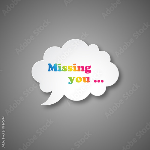 MISSING YOU...