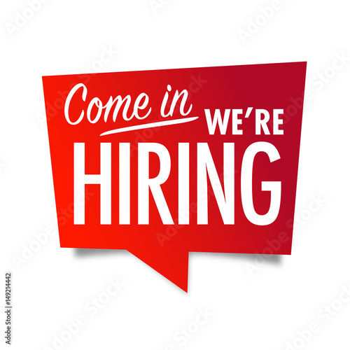 Come in we're hiring