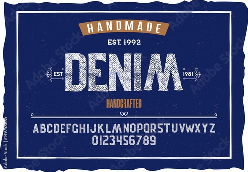Font. Alphabet. Script. Typeface. Label.Denim typeface. For labels and different type designs