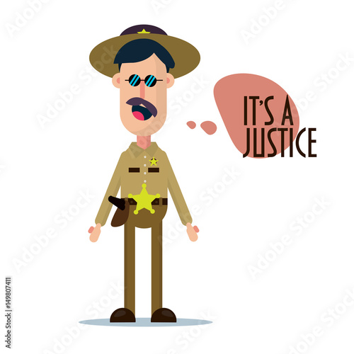 Simple flat design style illustration of a sheriff funny character. Vector illustration of a policeman with sheriff hat on. Speech bubble It's a justice.
