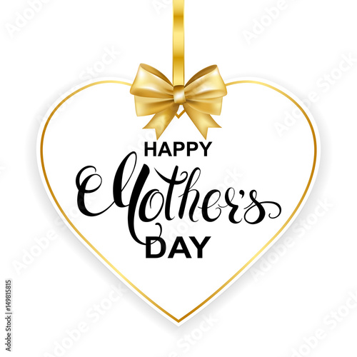 Happy Mother's day card with handwritten calligraphy and paper heart frame with gold bow. Vector illustration.