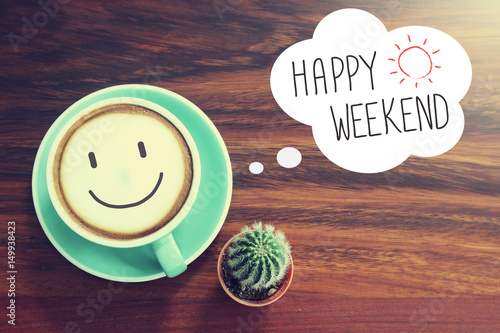Happy Weekend coffee cup background with vintage filter photo
