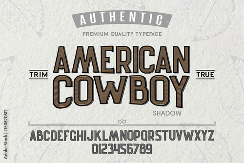 Font. Alphabet. Script. Typeface. Label. American Cowboy typeface. For labels and different type designs