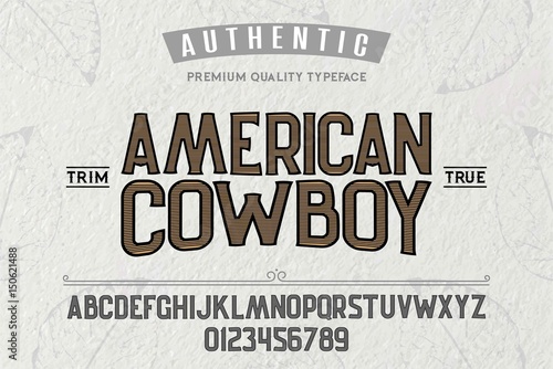 Font. Alphabet. Script. Typeface. Label. American Cowboy typeface. For labels and different type designs