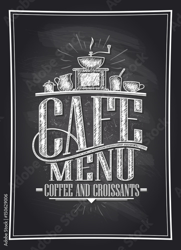 Cafe menu coffee and croissants chalkboard vector illustration with coffee cutlery