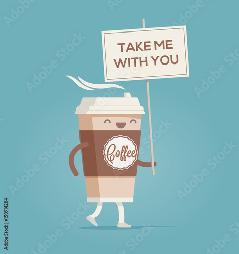 Cup of coffee. Coffee to go. Funny cartoon styled vector illustration.