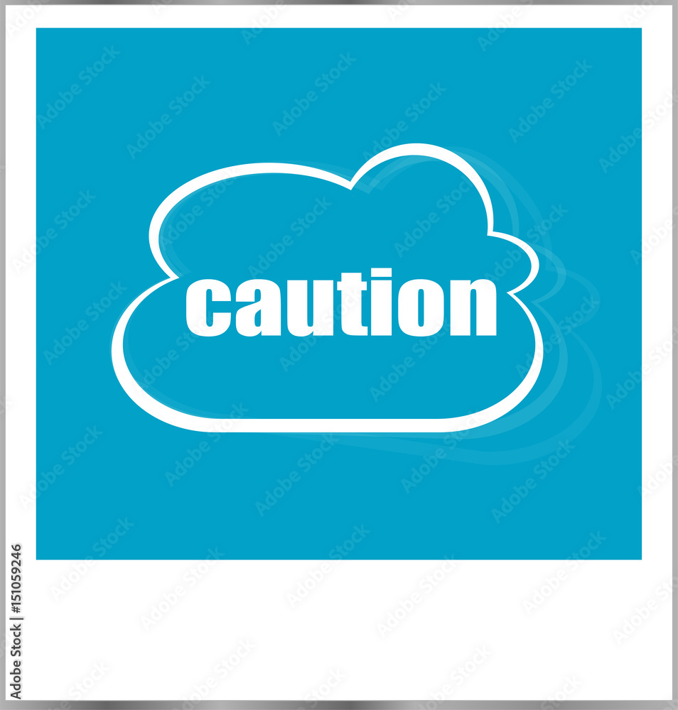 caution word business concept, photo frame isolated on white caution word business concept, photo frame isolated on white