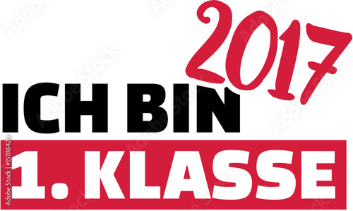 Wallpaper Mural I am first class - school starter 2017 german Torontodigital.ca