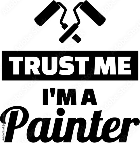 Trust me I am a painter