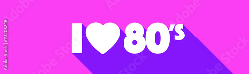 I love eighties / I love 80's