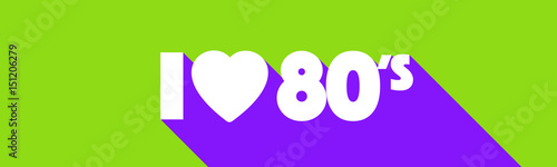 I love eighties / I love 80's
