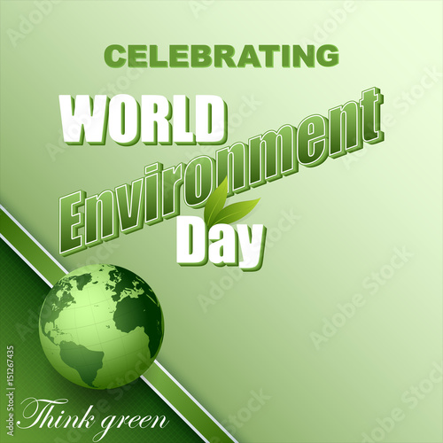 Holiday, design, background with 3d texts and Earth globe for World environment day, celebration; Vector illustration