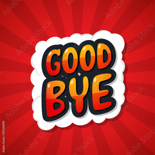 Good bye. Message Poster Co...