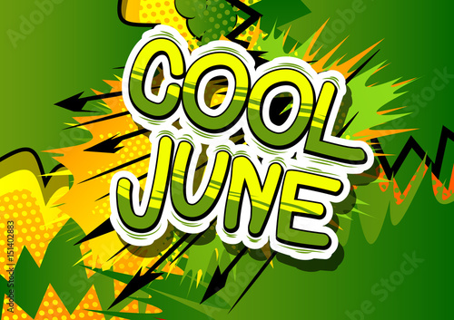 Cool June - Comic book style word on abstract background.