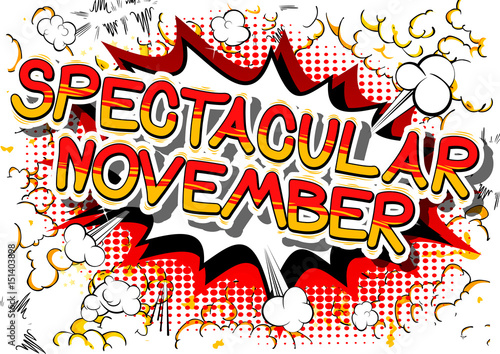 Spectacular November - Comic book style word on abstract background.