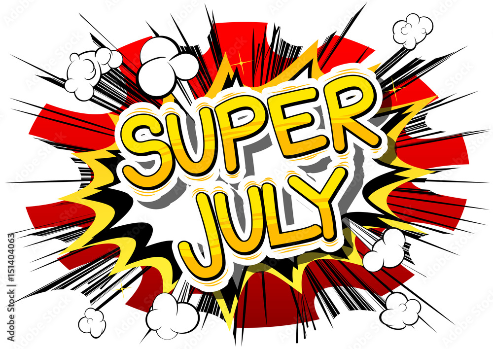 Super July - Comic book style word on abstract background.
