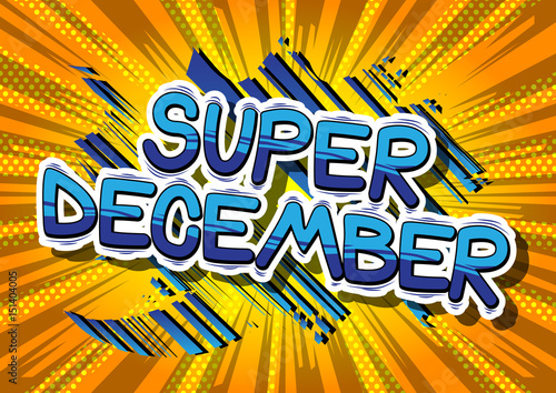 Super December - Comic book style word on abstract background.