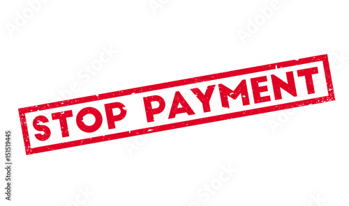 Stop Payment rubber stamp. Grunge design with dust scratches. Effects can be easily removed for a clean, crisp look. Color is easily changed.