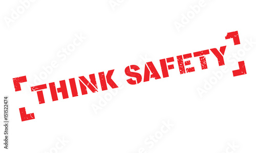 Think Safety rubber stamp. Grunge design with dust scratches. Effects can be easily removed for a clean, crisp look. Color is easily changed.