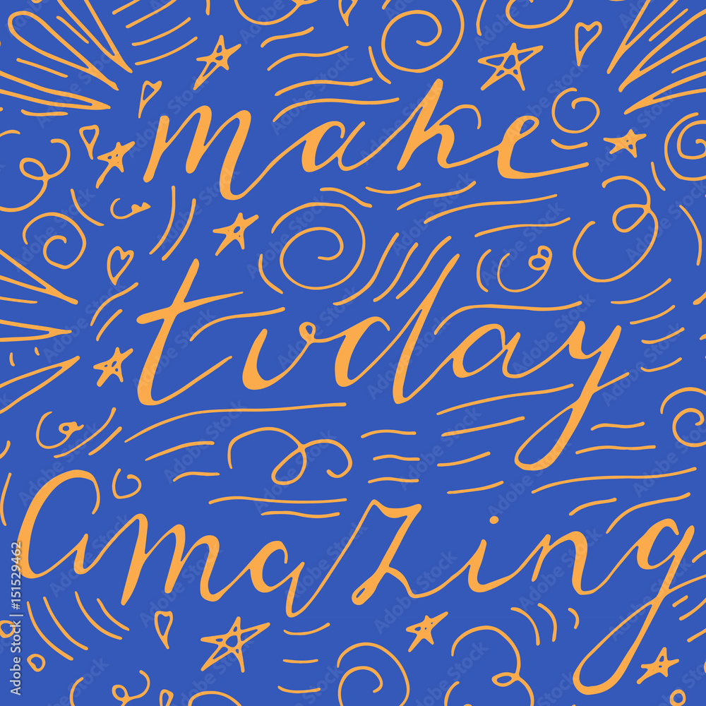 Make today amazing hand drawn lettering.