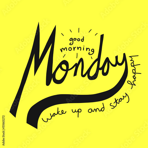 Good morning monday wake up and stay happy word lettering vector illustration