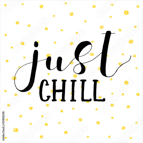 Just chill. Lettering illustration.