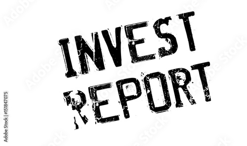 Invest Report rubber stamp. Grunge design with dust scratches. Effects can be easily removed for a clean, crisp look. Color is easily changed.