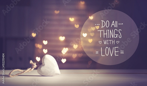 Do All Things With Love message with a white heart