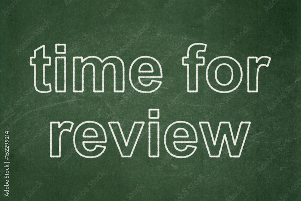 Time concept: Time for Review on chalkboard background Time concept: Time for Review on chalkboard background