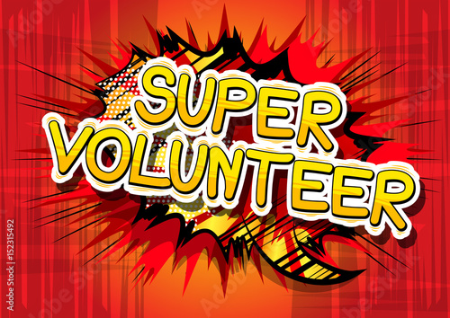 Super Volunteer - Comic book style word on abstract background.