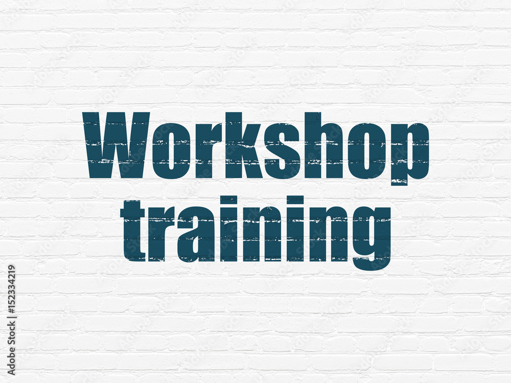 Learning concept: Workshop Training on wall background Learning concept: Workshop Training on wall background
