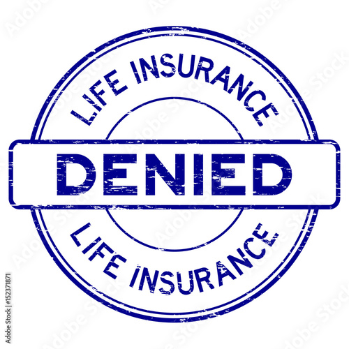 Grunge blue life insurance denied round rubber seal stamp