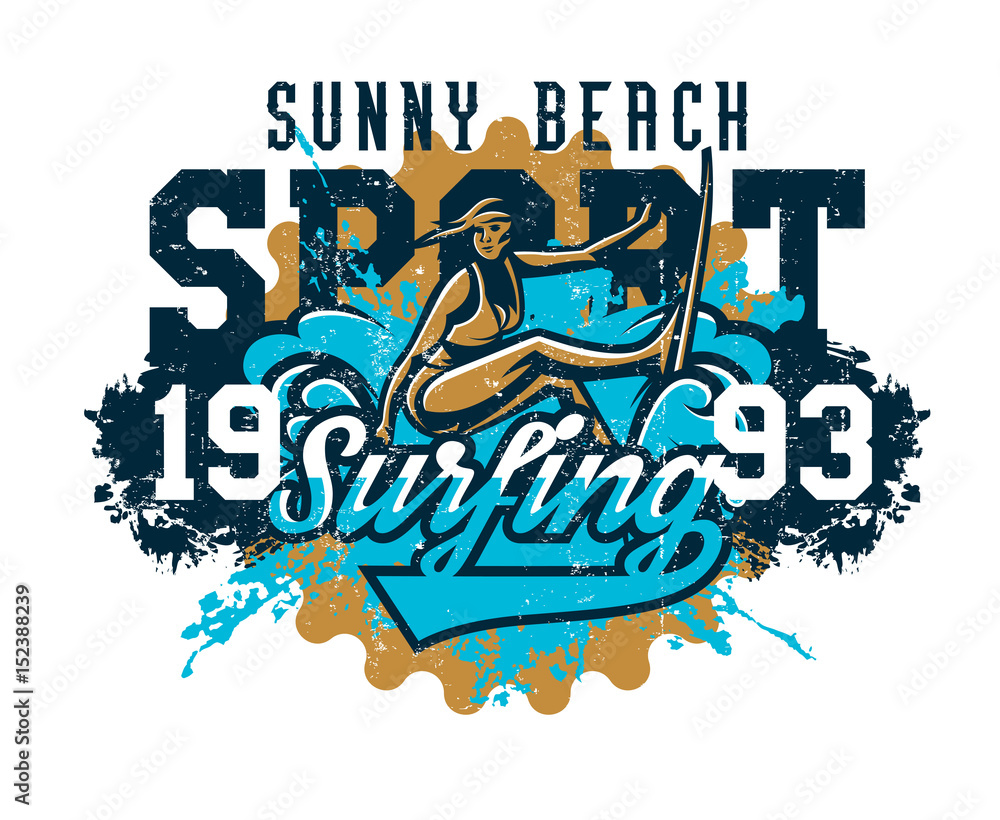 Design for printing on a T-shirt, girl surfer drifting through the waves. Extreme sport, beach, sunny coast, lettering, text. Vector illustration, grunge effect