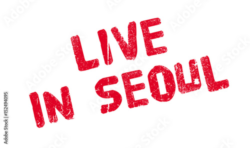 Live In Seoul rubber stamp. Grunge design with dust scratches. Effects can be easily removed for a clean, crisp look. Color is easily changed.