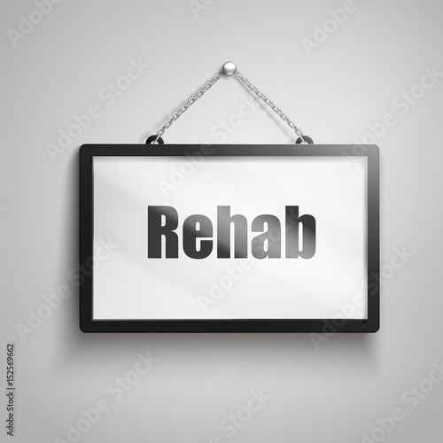 rehab text sign