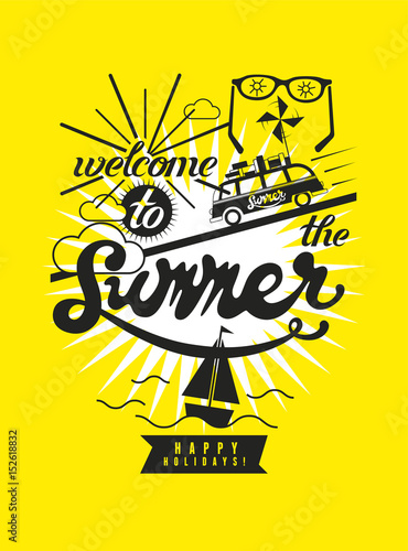 Welcome to the Summer. Summer calligraphic retro poster design. Vector illustration.