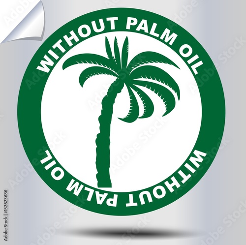 Without palm oil label for product, cosmetics and food components, etiquette with green palm tree silouette and headline in circle shape,