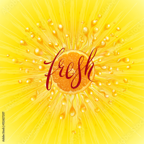 Fresh. A splash of juice with orange. Scatter spray from falling into the water. Fresh word hand lettering. A splash can be used as a transparent object. Vector illustration.