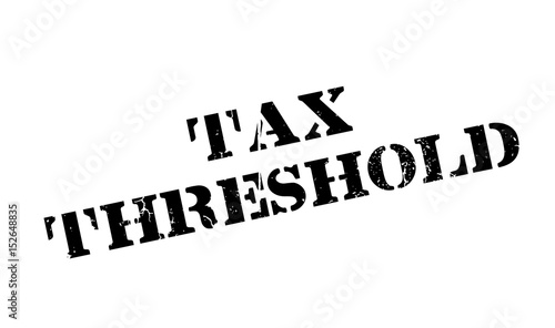 Tax Threshold rubber stamp. Grunge design with dust scratches. Effects can be easily removed for a clean, crisp look. Color is easily changed.