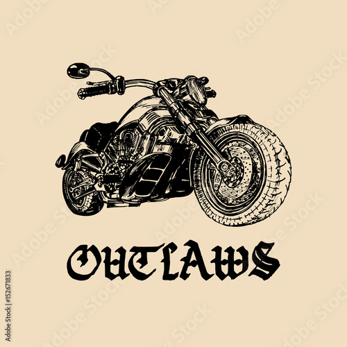 Vector motorcycle sketch with gothic handwritten lettering Outlaws. Vintage poster with custom chopper.