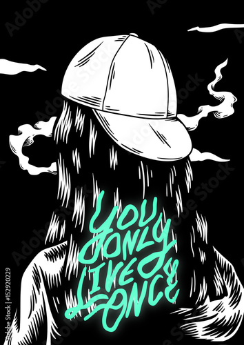 You only live once phrase on person hair graphic artwork illustration