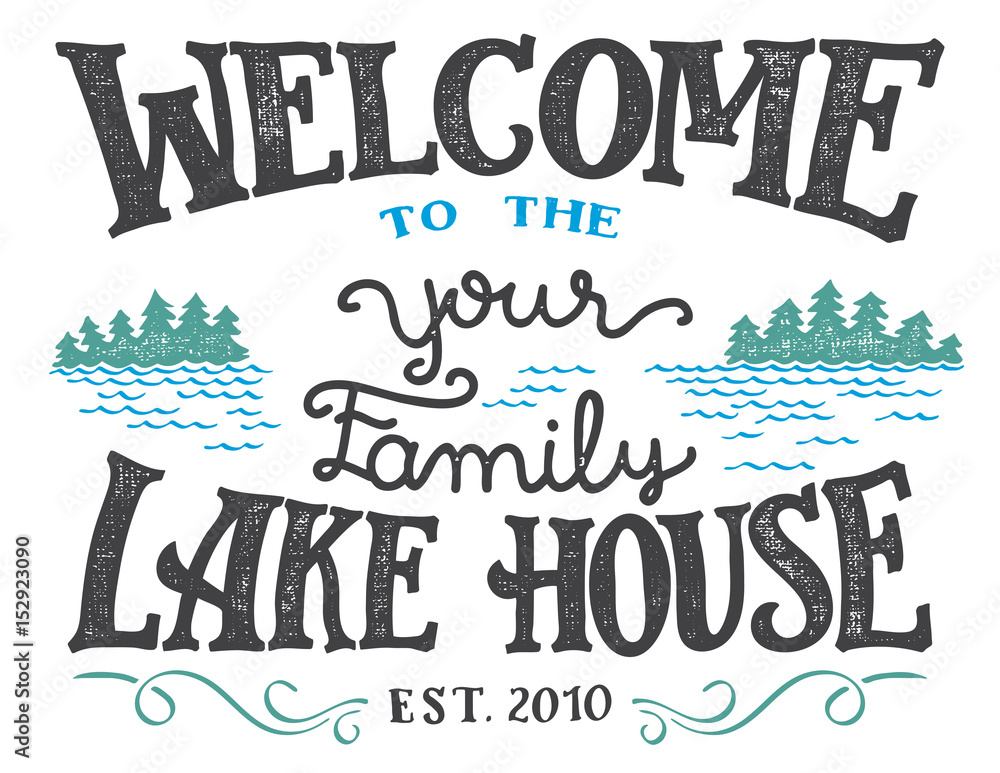 Fototapeta premium Welcome to the your family lake house sign. Replace YOUR with the surname you need. Hand-drawn typography sign isolated on white background