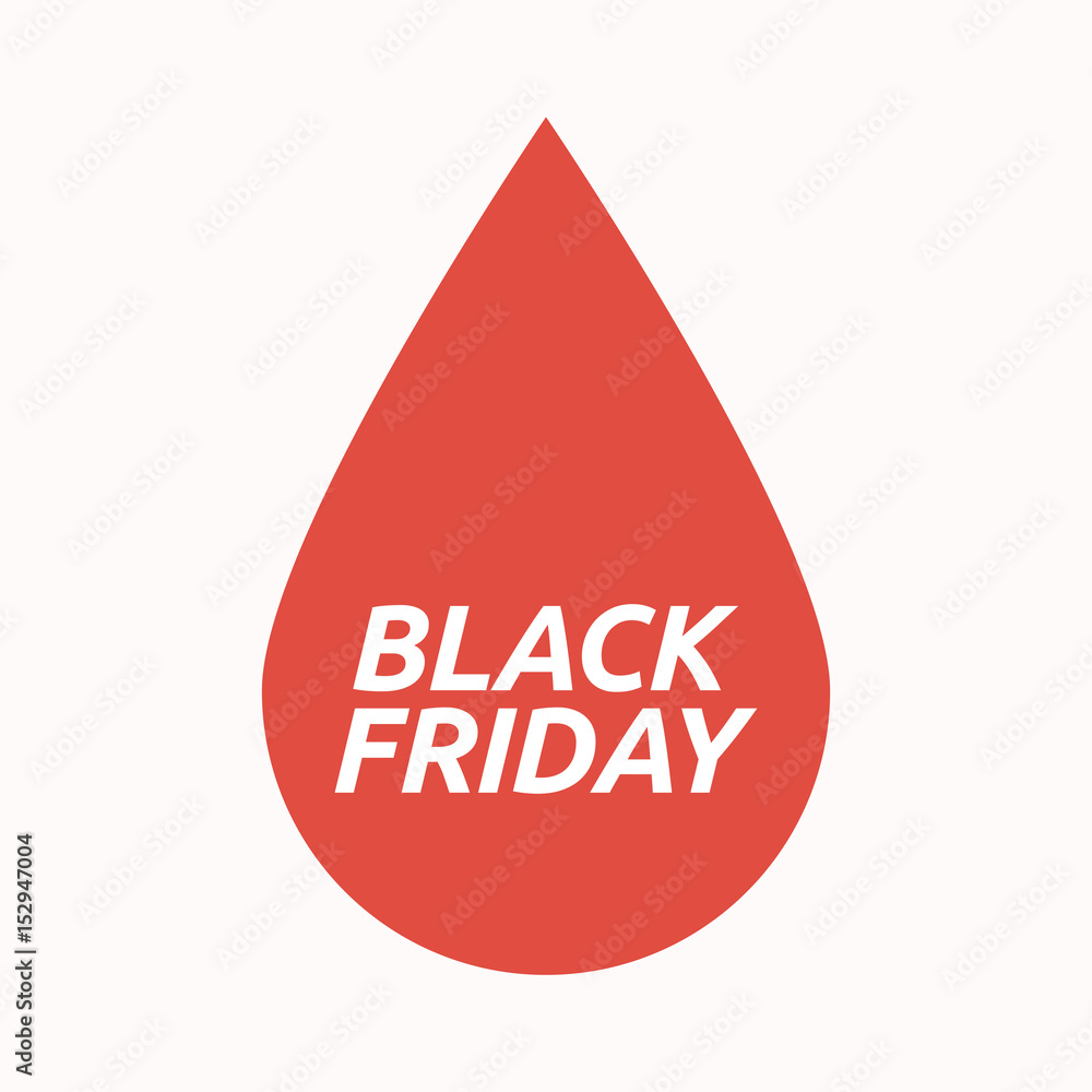 Isolated blood drop with the text BLACK FRIDAY Isolated blood drop with the text BLACK FRIDAY
