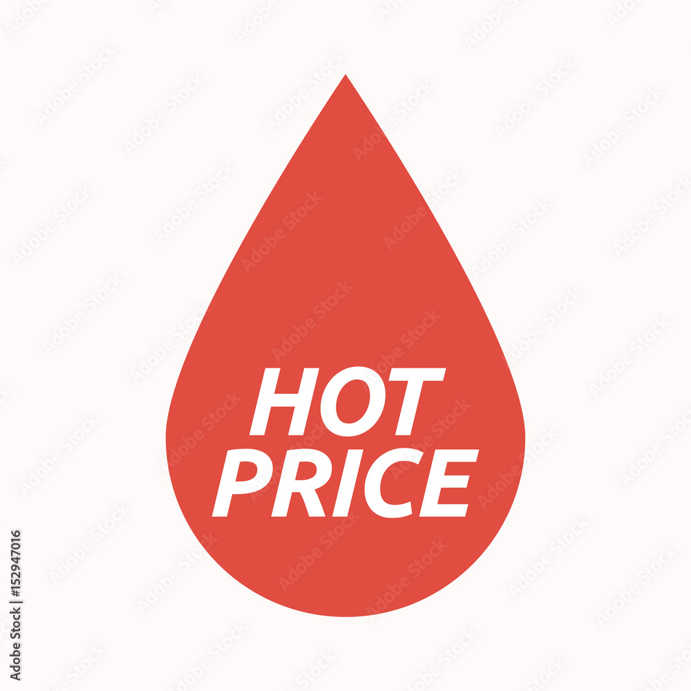 Isolated blood drop with the text HOT PRICE Isolated blood drop with the text HOT PRICE