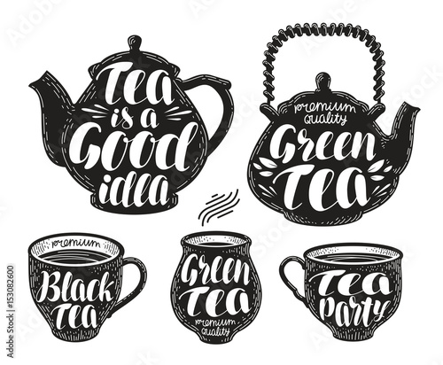 Tea label set. Teapot, cup, hot drink icon or symbol. Handwritten lettering, calligraphy vector illustration