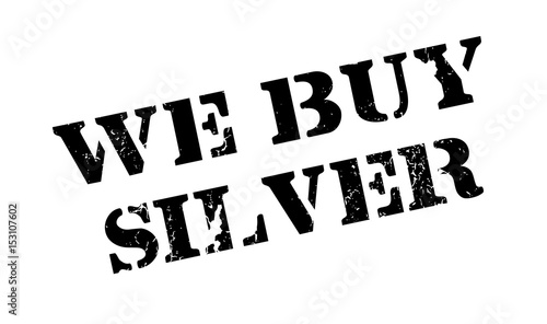 We Buy Silver rubber stamp. Grunge design with dust scratches. Effects can be easily removed for a clean, crisp look. Color is easily changed.