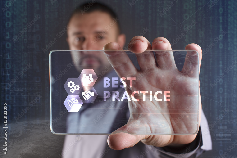 Fototapeta premium Business, Technology, Internet and network concept. Young businessman working on a virtual screen of the future and sees the inscription: Best practice